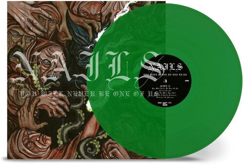 Nails - You Will Never Be One Of Us (Green Vinyl)
