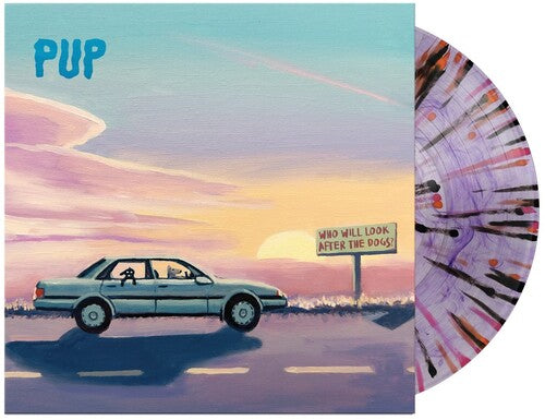 Pup - Who Will Look After the Dogs (Purple Smoke Splatter Vinyl)