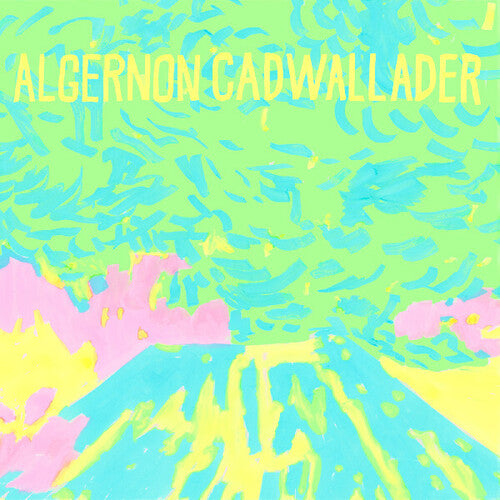 Algernon Cadwallader - Trying Not to Have a Thought (Opaque Yellow Vinyl) PRE-ORDER - 9/12/25