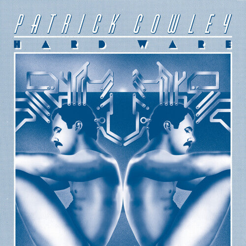 Patrick Cowley - Hard Ware (Vinyl LP) PRE-ORDER - Out 10/17/25
