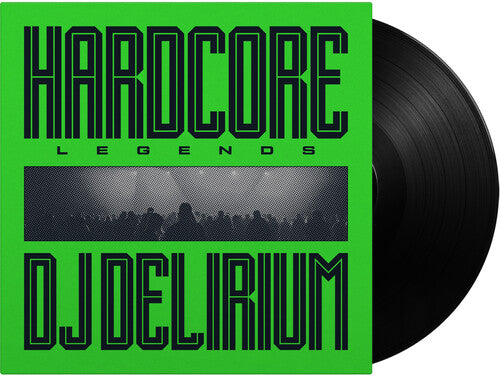 DJ Delirium - Hardcore Legends (Vinyl LP) PRE-ORDER - Out 4/3/26