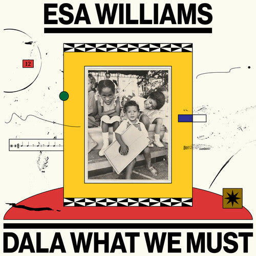 Esa Williams - Dala What We Must (2LP, Vinyl) PRE-ORDER - Out 10/9/26