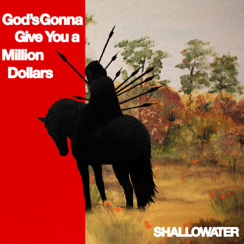 Shallowater - God's Gonna Give You a Million Dollars (Red Vinyl) PRE-ORDER - Out 7/24/26