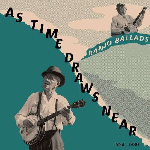Various Artists - As Time Draws Near: Banjo Ballads (Vinyl LP) PRE-ORDER - Out 5/29/26