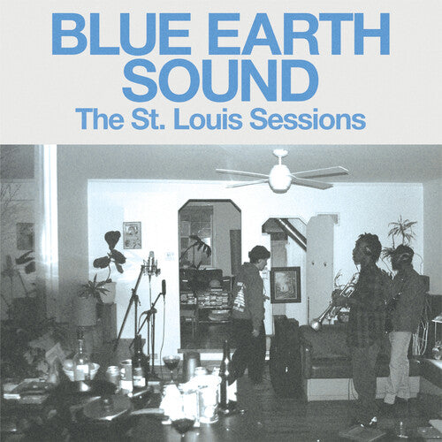 Blue Earth Sound - The St. Louis Sessions (10" Vinyl EP) PRE-ORDER - Out 6/19/26
