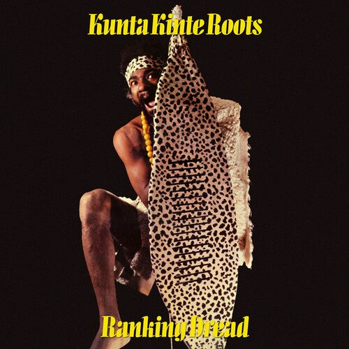 Ranking Dread - Kunta Kinte Roots (Vinyl LP) PRE-ORDER - Out 7/10/26