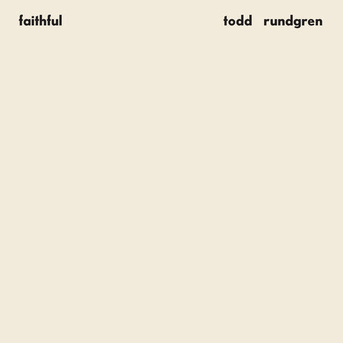Todd Rundgren - Faithful (Rhino Reserve Vinyl) PRE-ORDER - Out 7/24/26