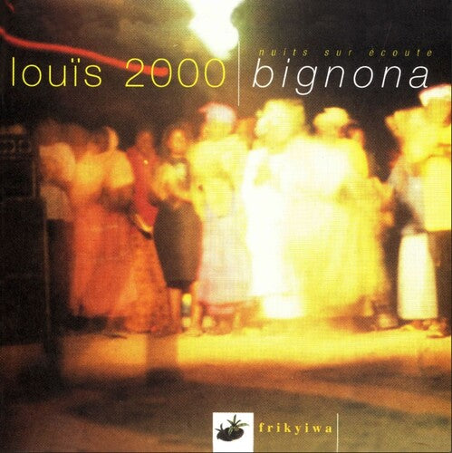 Louis 2000 - Nuits Sur Ecoute Bignona (CD) PRE-ORDER - Out 11/13/26