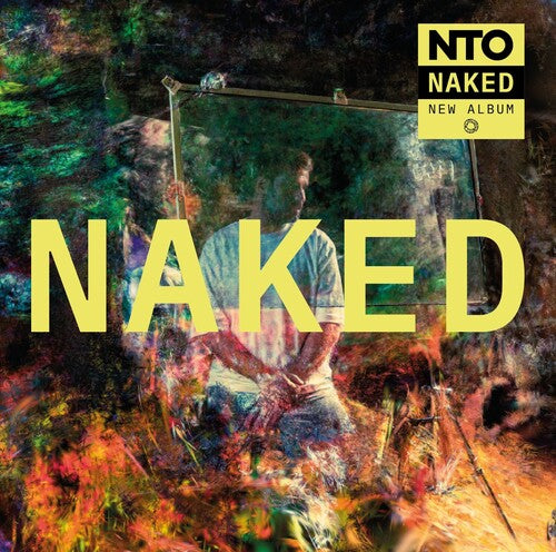 NTO - Naked (2LP, Clear Vinyl) PRE-ORDER - Out 10/16/26
