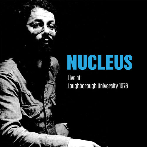Nucleus - Live At Loughborough University 1976: Expanded Edition (2CD, UK Import) PRE-ORDER - Out 11/6/26