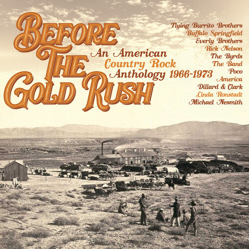 Various Artists - Before The Gold Rush: An American Country Rock Anthology 1966-1973 (3CD, Vinyl)