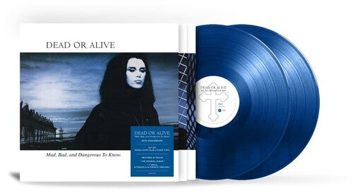 Dead Or Alive - Mad Bad & Dangerous To Know (2LP, Blue Vinyl) PRE-ORDER - Out 11/20/26