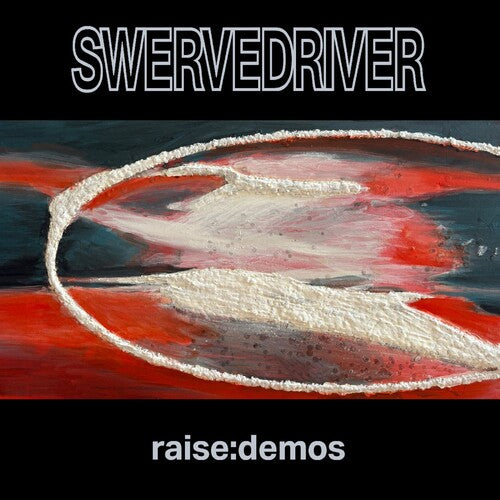 Swervedriver - Raise: Demos (Silver Vinyl) PRE-ORDER - Out 10/23/26