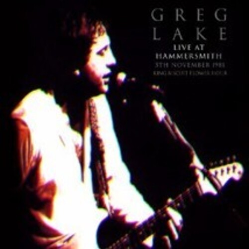 Greg Lake - Live At Hammersmith Nov 5th 1981 King Biscuit Flower Hour Live (2LP, UK Import) PRE-ORDER - Out 11/27/26