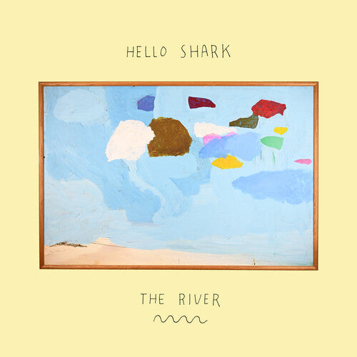 Hello Shark - The River (Cream Vinyl) PRE-ORDER- Out 11/6/26