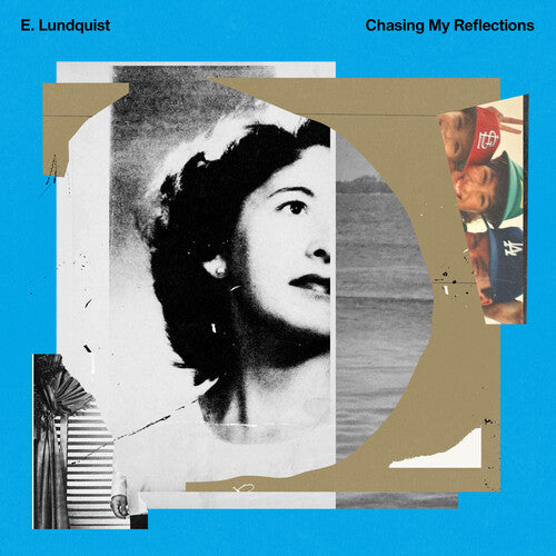 E. Lundquist - Chasing My Reflections (Vinyl LP) PRE-ORDER - Out 11/13/26