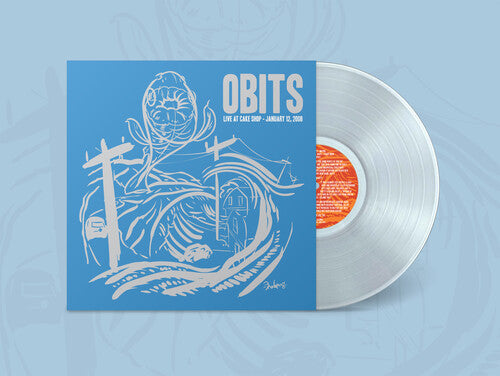 Obits - Live At The Cake Shop January 12 2008 (Limited Edition Clear Vinyl) PRE-ORDER - Out 11/13/26