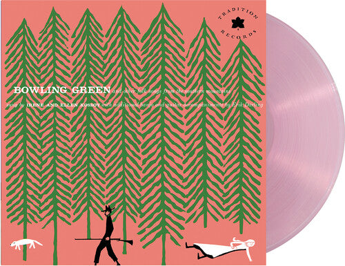 Kossoy Sisters - Bowling Green and Other Folk Songs From the Southern Mountains: 70th Anniversary Edition (Pink Vinyl) PRE-ORDER - Out 11/20/26