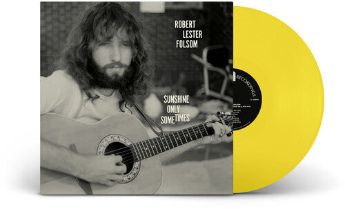 Robert Lester Folsom - Sunshine Only Sometimes: Archives Vol. 2, 1972-1975 (Limited Edition Sunshine Yellow Vinyl) PRE-ORDER - Out 12/4/26