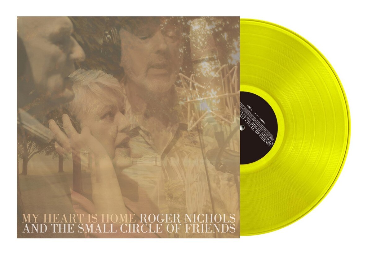 Roger Nichols & The Small Circle Of Friends - My Heart Is Home (Yellow Vinyl) PRE-ORDER - Out 9/18/26