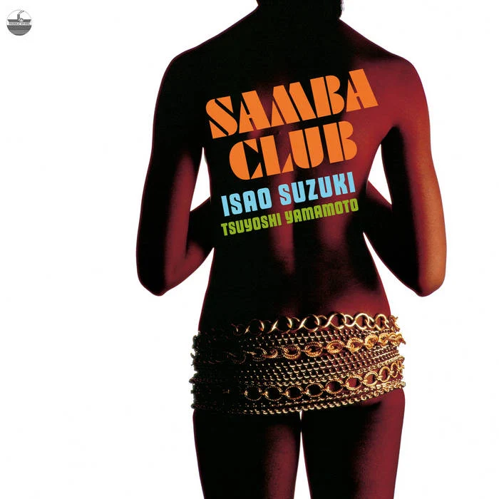 Isao Suzuki - Samba Club (Vinyl LP, Japanese Import) PRE-ORDER - Out 1/8/27