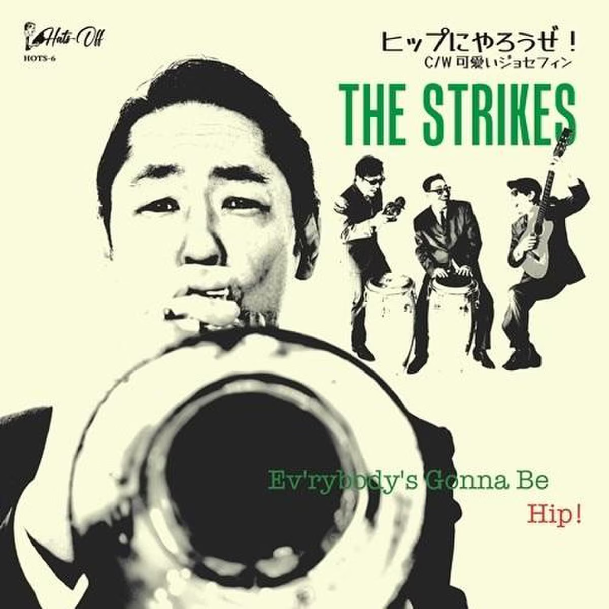 The Strikes - Ev’rybody’s Gonna Be Hip! (7" Vinyl) PRE-ORDER - Out 9/25/26