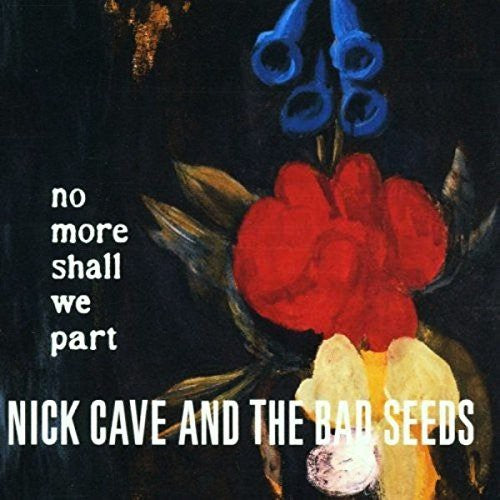 Cave, Nick & the Bad Seeds - No More Shall We Part (2LP)