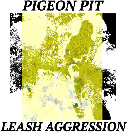 Pigeon Pit - Leash Aggression (Vinyl)