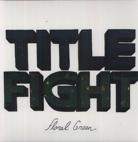 Title Fight - Floral Green (Vinyl)