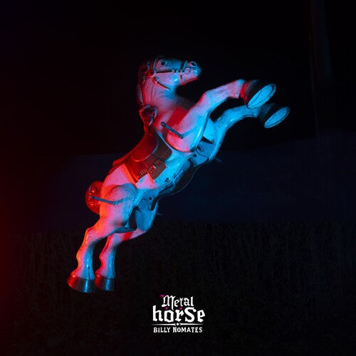 Nomates, Billy - Metalhorse (Silver Vinyl)