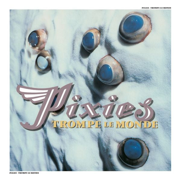 Pixies - Trompe le Monde (Vinyl LP, 4AD) PRE-ORDER - Out 9/11/26