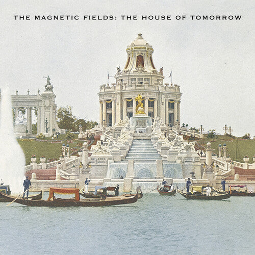 Magnetic Fields - House of Tomorrow (Vinyl)