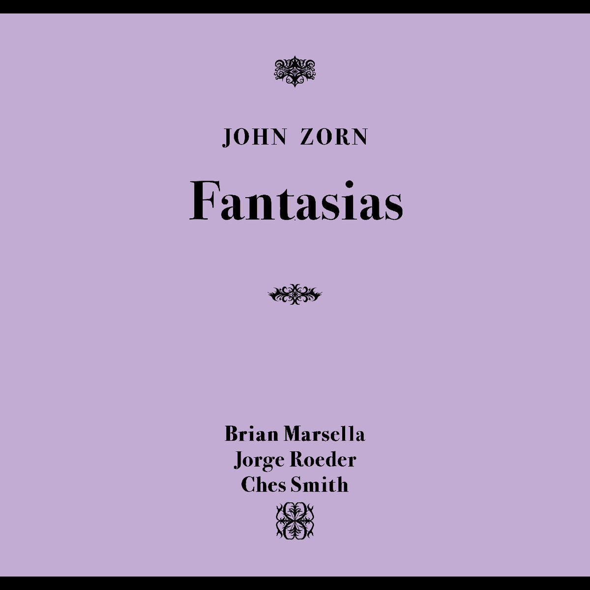 John Zorn - Fantasias (CD, Tzadik) PRE-ORDER - Out 11/20/26