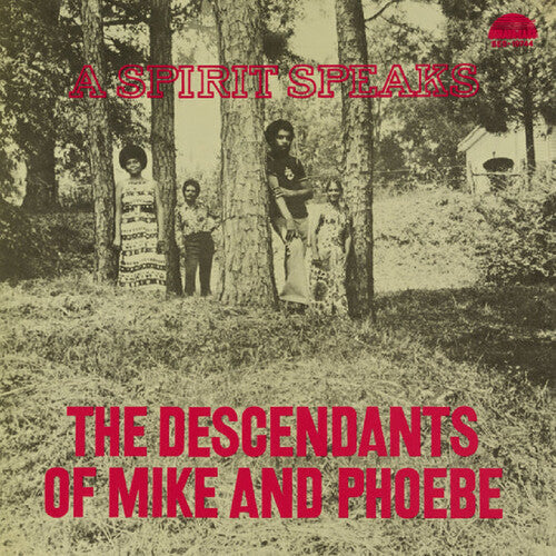 The Descendants of Mike and Phoebe - A Spirit Speaks