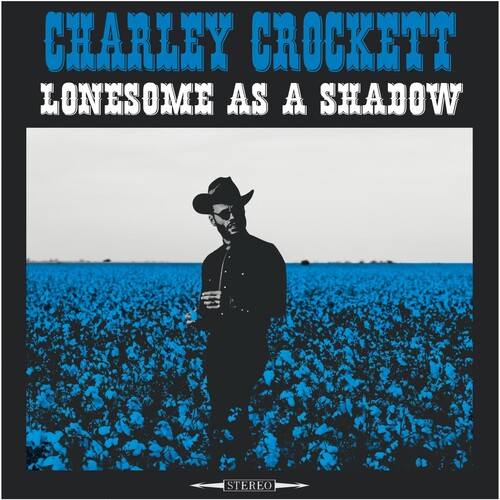 Crockett, Charley - Lonesome as a Shadow (Vinyl)