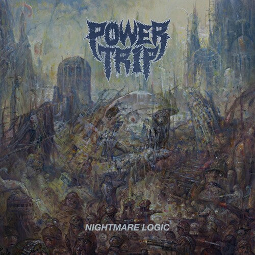 POWER TRIP - NIGHTMARE LOGIC (Vinyl)