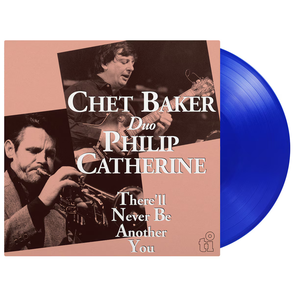 Chet Baker & Philip Catherine - There'll Never Be Another (Blue Vinyl) PRE-ORDER - Out 8/7/26