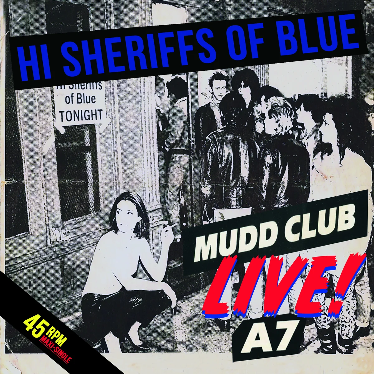 Hi Sheriffs Of Blue - Live At The Mudd Club And A7 (12" Vinyl EP) PRE-ORDER - Out 11/6/26