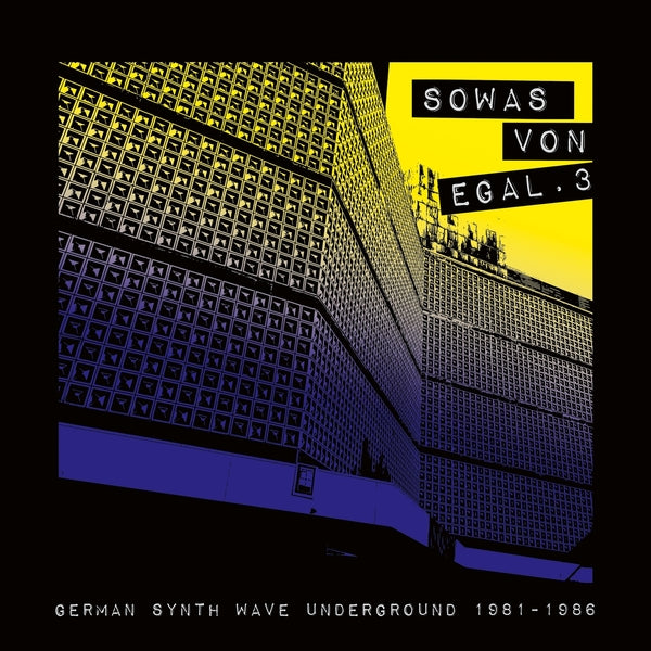 Various Artists - Sowas Von Egal 3: German Synth Wave Underground 1981-1986 (Vinyl LP) PRE-ORDER - Out 7/3/26