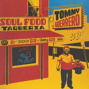 Tommy Guerrero - Soul Food Taqueria (2LP, Vinyl) PRE-ORDER - Out 7/24/26