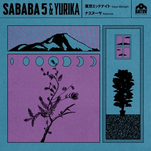 Sababa 5 & Yurika - Tokyo Midnight (7" Vinyl) PRE-ORDER - Out 8/14/26