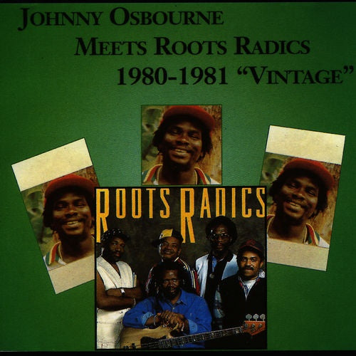 Osbourne, Johnny - Meets Roots Radics 1980-1981 "Vintage" (Vinyl)