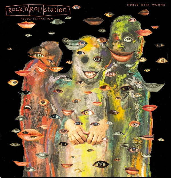 Nurse With Wound - Rock 'n' Roll Station Redux Extraction (Vinyl LP) PRE-ORDER - Out 8/21/26