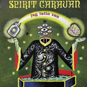 Spirit Caravan ("Wino" of Saint Vitus) - Jug Fulla Sun (2LP, Vinyl) PRE-ORDER - Out 7/3/26