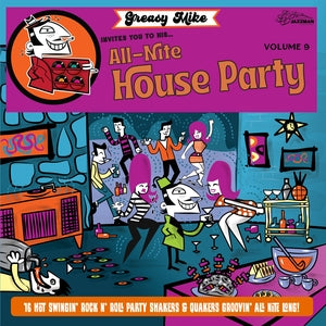 Various Artists - Greasy Mike's Volume 9: Invites You To His All-Nite House Party (Vinyl LP) PRE-ORDER - Out 7/10/26