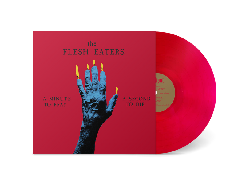 PRE-ORDER: The Flesh Eaters - A Minute to Pray, a Second to Die (Limited Edition Red Vinyl) LP