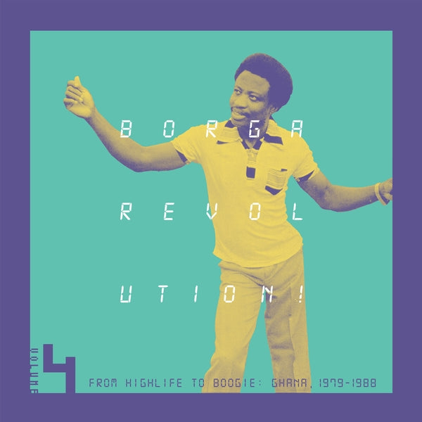 Various Artists - Borga Revolution! Ghanaian Music In The Digital Age, 1979 - 1988 Volume 4 (2LP, Vinyl, UK Import) PRE-ORDER - Out 10/30/26