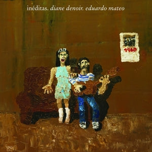 Diane Denoir, Eduardo Mateo - Inéditas (Transparent Vinyl, Uruguay Import) PRE-ORDER - Out 12/11/26