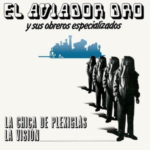 El Aviador Dro Y Sus Obreros Especializados - La Chica De Plexiglas/La Vision (Vinyl LP, Spanish Import) PRE-ORDER - Out 10/30/26