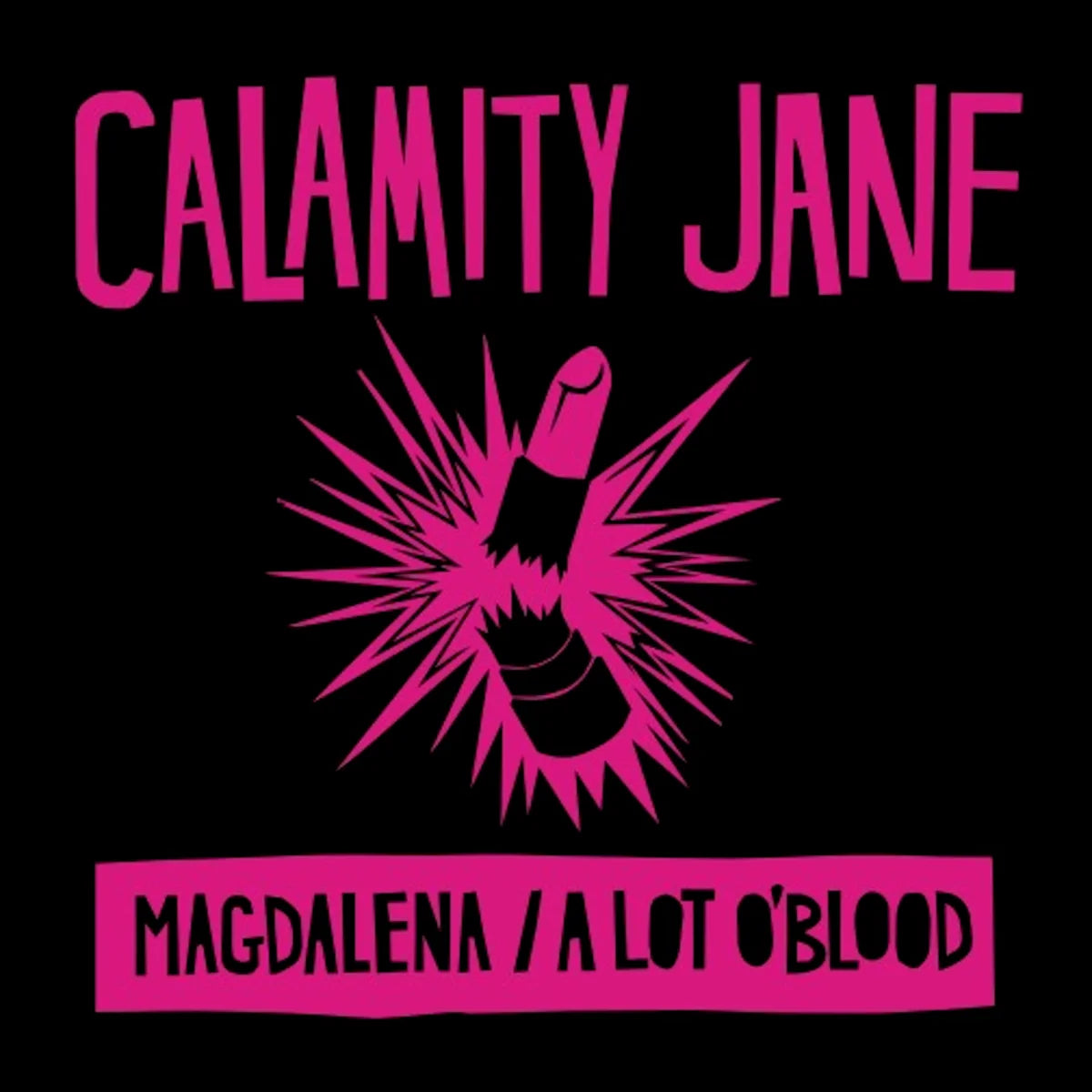 Calamity Jane - Magdalena (7" Vinyl) PRE-ORDER - Out 12/11/26